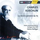 Charles Koechlin: Les Heures persanes op. 65