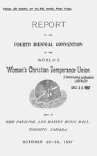 ADDRESS BEFORE THE FOURTH BIENNIAL CONVENTION OF THE WORLD'S WOMAN'S CHRISTIAN TEMPERANCE UNION, BY FRANCES E. WILLARD, President