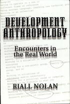 Development Anthropology: Encounters in the Real World