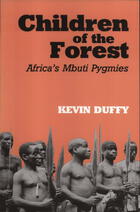 Children of the Forest: Africa's Mbuti Pygmies