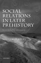 Social Relations in Later Prehistory: Wessex in the First Millennium BC