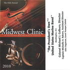 The 64th Annual Midwest Clinic, 2010: 