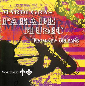 Mardi Gras: Parade Music From New Orleans, Volume 2