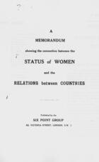 A MEMORANDUM showing the connection between the STATUS OF WOMEN and the RELATIONS BETWEEN COUNTRIES
