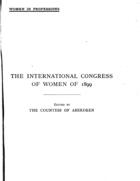 Women in Professions: Being the Professional Section of the International Congress of Women, London, July 1899 (Vol. 4)