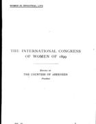 Women in Industrial Life: The Transactions of the Industrial and Legislative Section of the International Congress of Women, London, July 1899, with an Introduction by Mrs. J.R. MacDonald