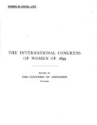 Women in Social Life: The Transactions of the Social Section of the International Congress of Women, London, July 1899 (Vol. 7)
