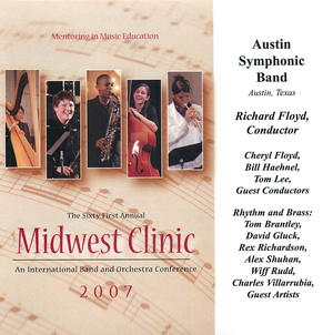 The 61st Annual Midwest Clinic, 2007: Austin Symphonic Band