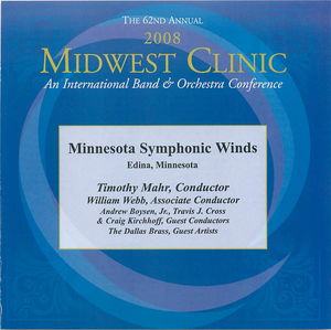 The 62nd Annual Midwest Clinic, 2008: Minnesota Symphonic Winds