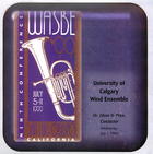 1999 WASBE: University of Calgary Wind Ensemble