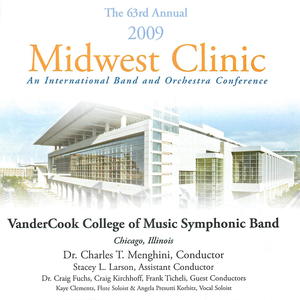 The 63rd Annual Midwest Clinic, 2009: VanderCook College of Music Symphonic Band