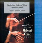 The 53rd Annual Midwest Clinic, 1999: VanderCook College of Music Symphonic Band