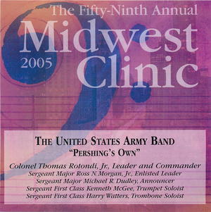 The 59th Annual Midwest Clinic, 2005: The United States Army Band 