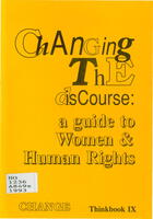 Changing the Discourse: A Guide to Women and Human Rights