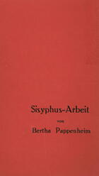 Sisyphus-Arbeit: Reisebriefe aus den Jahren 1911 und 1912