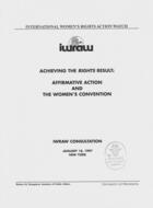Achieving the Rights Result: Affirmative Action and the Women's Convention: IWRAW Consultation