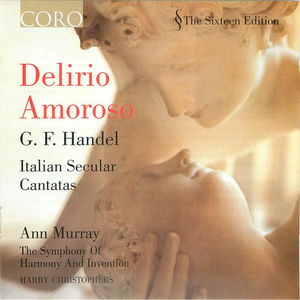 Delirio Amoroso: Handel-Italian Secular Cantatas