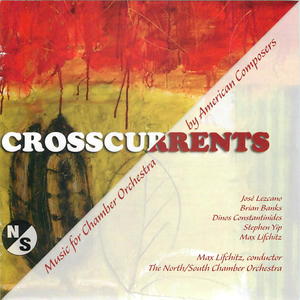 Crosscurrents: Music for Chamber Orchestra by American Composers