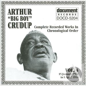 Arthur Big Boy Crudup Vol 4 1952 - 1954