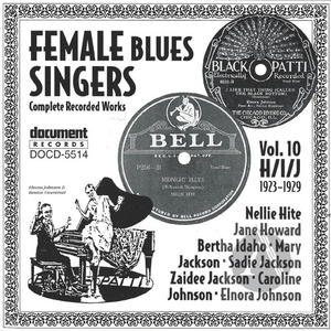Female Blues Singers Vol. 10 H/I/J (1923-1929)