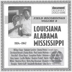 Field Recordings Vol. 8 Louisiana, Alabama, Mississippi (1934-1947)