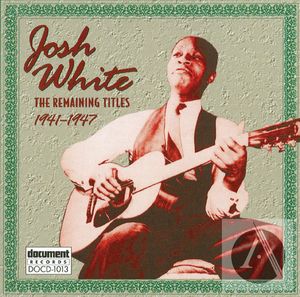 Josh White - The Remaining Titles (1941-1947)