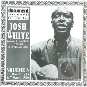 Josh White Vol. 3 (1935-1940)