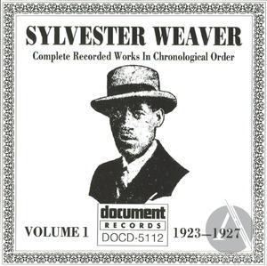 Sylvester Weaver Vol. 1 (1923-1927)