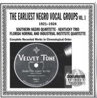 The Earliest Negro Vocal Groups Vol. 3 (1921-1924)