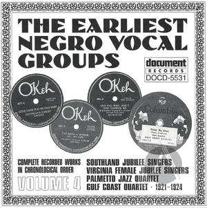 The Earliest Negro Vocal Groups Vol. 4 (1921-1924)