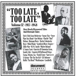 Too Late, Too Late Vol. 12 (1917-1948)