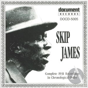 Skip James: Complete 1931 Recordings in Chronological Order