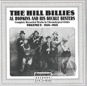 The Hill Billies / Al Hopkins & His Buckle Busters Vol. 2 (1926-1927)