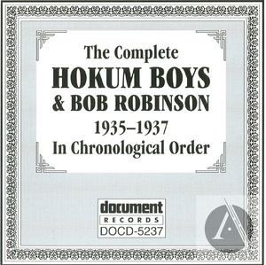 The Complete Hokum Boys & Bob Robinson In Chronological Order
