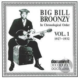 Big Bill Broonzy In Chronological Order, Vol. 1