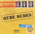 Billy Wyman's Blues Oddysey: Rude Dudes