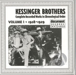 Kessinger Brothers: Complete Recorded Works In Chronological Order, Vol. 1