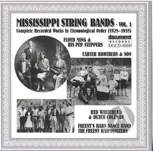 Mississippi String Bands: Complete Recorded Works In Chronological Order, Vol. 1