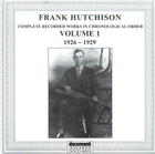 Frank Hutchison: Complete Recorded Works In Chronological Order, Vol. 1 (1926-1929)