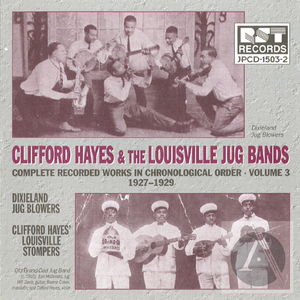 Clifford Hayes & The Louisville Jug Bands: Complete Recorded Works In Chronological Order, Vol. 3