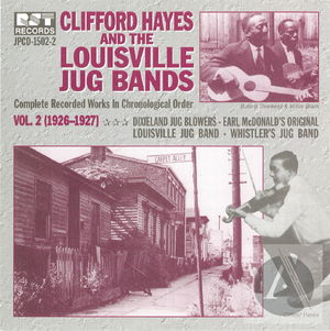 Clifford Hayes & The Louisville Jug Bands: Complete Recorded Works In Chronological Order, Vol. 2