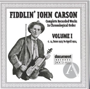 Fiddlin' John Carson: Complete Recorded Works In Chronological Order, Vol.1