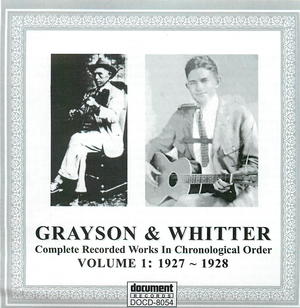 Grayson & Whitter: Complete Recorded Works In Chronological Order, Volume 1