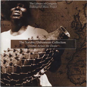 The Yoruba / Dahomean Collection: Orishas Across the Ocean