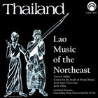 Thailand: Lao Music of the Northeast