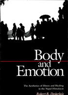 Body and Emotion: The Aesthetics of Illness and Healing in the Nepal Himalayas