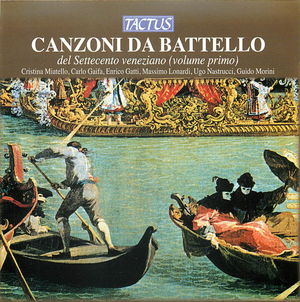 Canzoni da Battello del Settecento veneziano (volume primo)