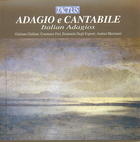 Adagio e Cantabile - Italian Adagios