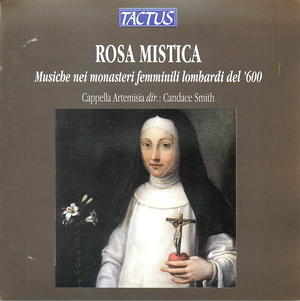 Rosa Mistica: Musiche nei monasteri femminili lombardi del '600