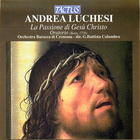 Andrea Luchesi: La Passione di Gesù Christo